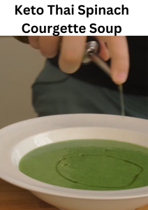 Keto Thai Spinach Courgette Soup