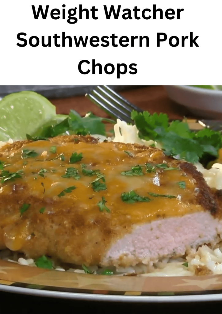 Weight Watcher Southwestern Pork Chops