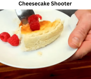 Cheesecake Shooter