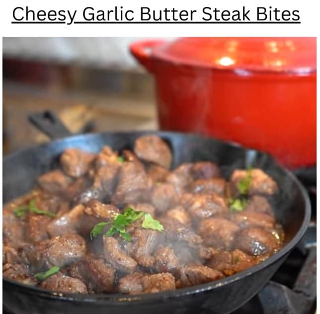 Cheesy Garlic Butter Steak Bites