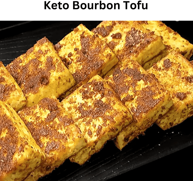 Keto Bourbon Tofu