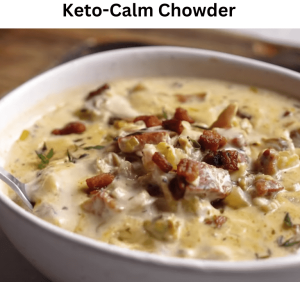 Keto-Calm Chowder