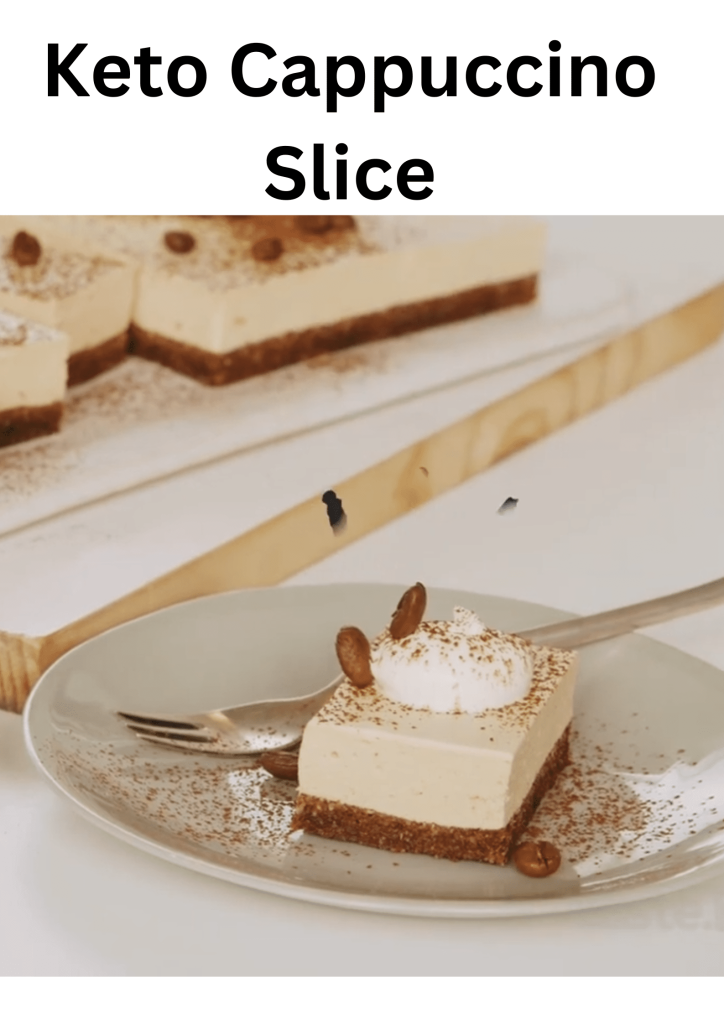 Keto Cappuccino Slice