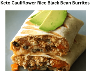 Keto Cauliflower Rice Black Bean Burritos