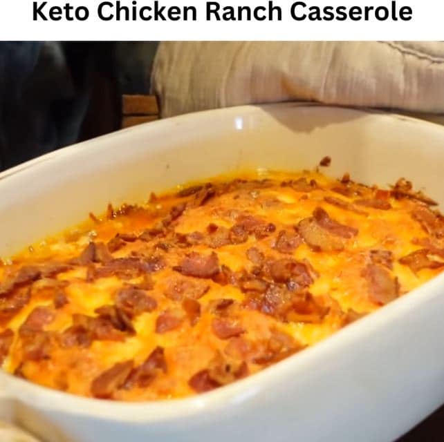 Keto Chicken Ranch Casserole