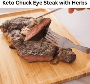 Keto Chuck Eye Steak with Herbs