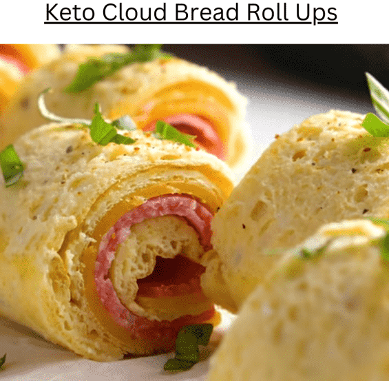 Keto Cloud Bread roll Ups