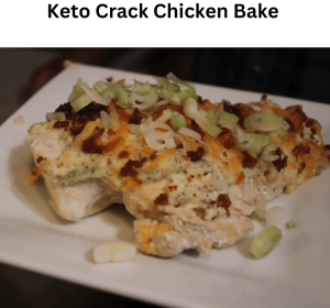 Keto Crack Chicken Bake