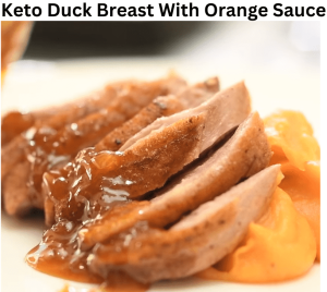 Keto Duck Breast with Orange Sauce