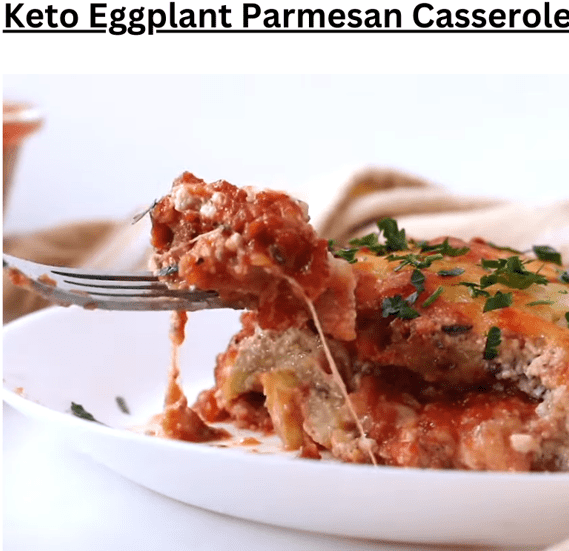 Keto Eggplant Parmesan Casserole