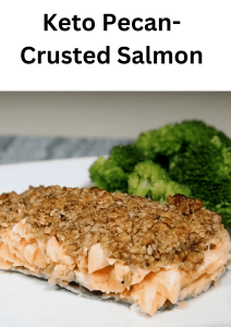 Keto Pecan-Crusted Salmon