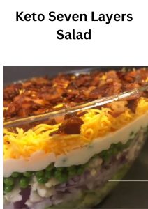 Keto Seven Layers Salad