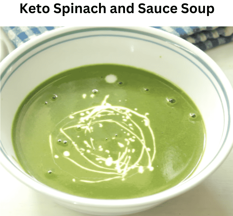 Keto Spinach And Sauce Soup