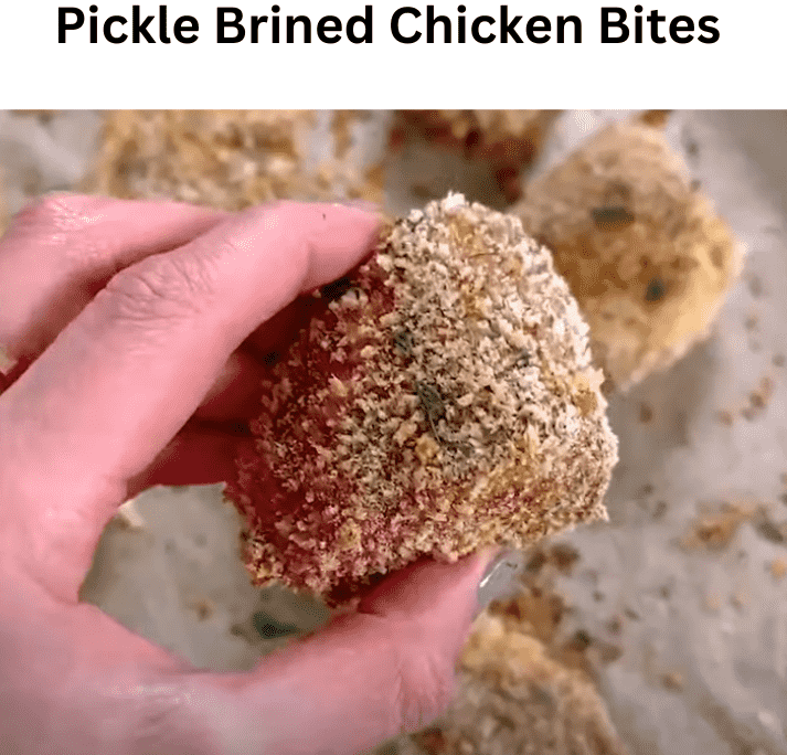 Pickle Brined Chicken Bites